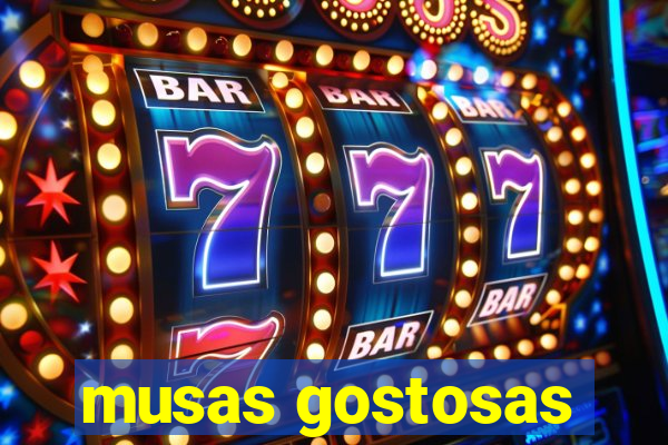 musas gostosas